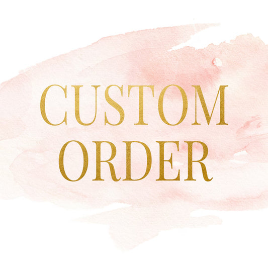 Custom Order - Traci Ann